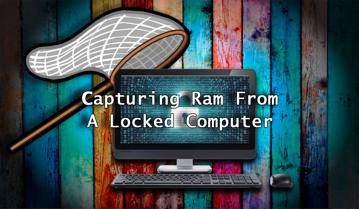 Logo for Capturing Ram From locked Computer - The Leahy Center for Digital Forensics & Cybersecurity