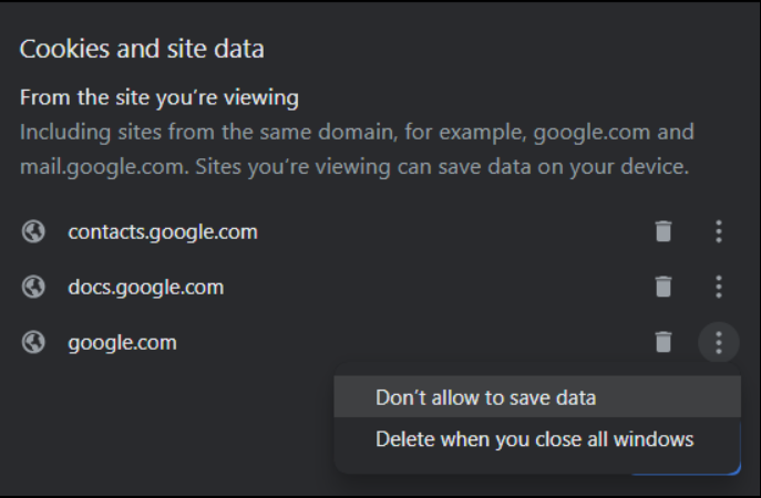 "Manage cookies and site data" window. Beside each website is a trashcan and three vertical dots. The three dots have been clicked, showing the options "Don't allow to save data" and "Delete when you close all windows."
